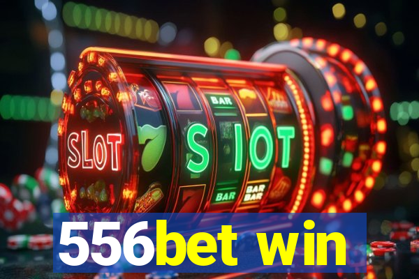 556bet win